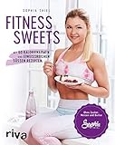 Fitness Sweets: Mit 60 kalorienarmen und eiweißreichen süßen Rezepten