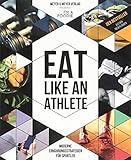 Eat like an Athlete: Moderne Ernährungsstrategien für Sportler